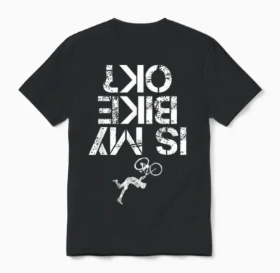 Is My Mountain Bike Ok Funny Mountain Biking Biker Gift Unisex T-Shirt - Black