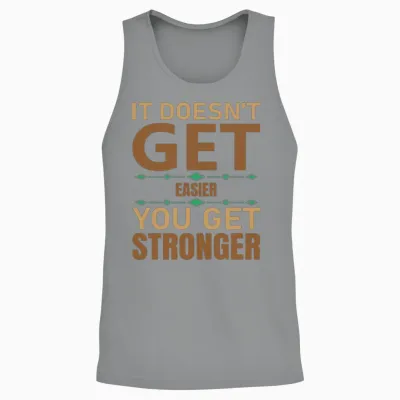 It Doesn't Get Easier You Get Stronger Unisex Tank Top - Sport Grey