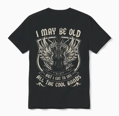 I May Be Old but I Got to See All the Cool Band Rock Concert Unisex T-Shirt - Black