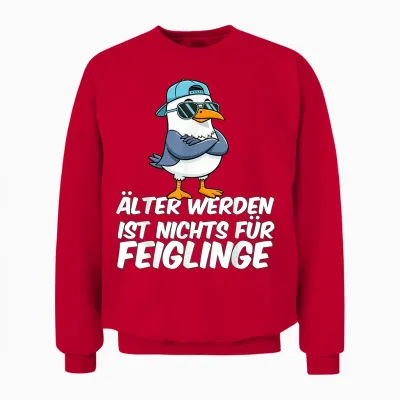 Lustige Tshirts Möwe älter Werden Ist Nichts Für Feiglinge Unisex Sweatshirt - Red
