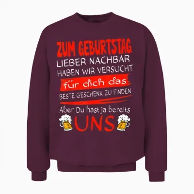 Nachbar Geschenk Lustig & Prost Auf Die Nachbarn Birthday Dear Neighbour T-Shirt, Men, Boys, Unisex, Short Sleeve, T-Shirt, Black, S, Eu 38/40 Unisex Sweatshirt - Maroon