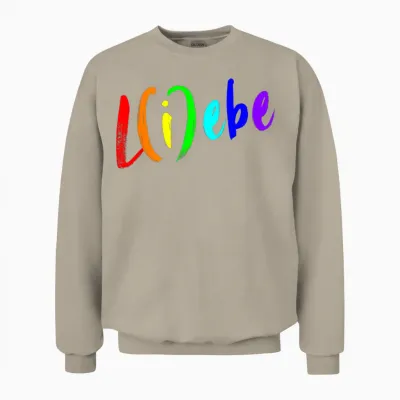Liebe Lebe L(i) Ebe Lustiger Spruch Statement Love Geschenke Unisex Sweatshirt - Sand