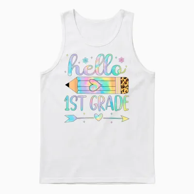 Tie Dye 1st Grade Back to School Hello First Grade Teacher T-Shirt for Men Women Kids Unisex Tank Top - White