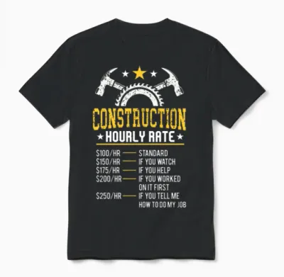 Funny Construction Hourly Rate Contractor Union Unisex T-Shirt - Black