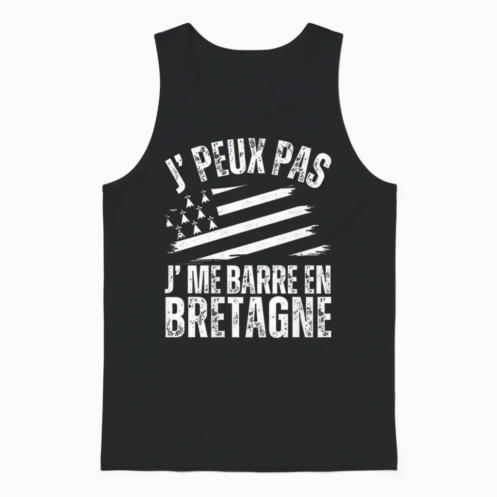 J' Peux Pas Je Me Barre En Bretagne Humour Breton Breizh T-Shirt Haut De Gamme Unisex Tank Top in Black