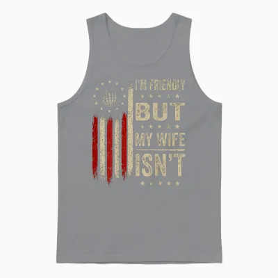 (on Back) I'm Friendly but My Wife Isn't Funny Wife Husband Unisex Tank Top - Sport Grey