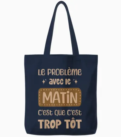 The Morning Problem It's Too Early Wake Up Morning Humor Tote Bags - Navy