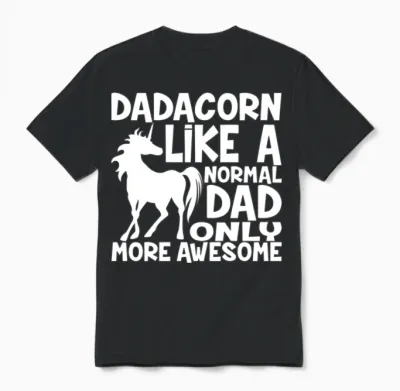 Dadacorn Lika Normal Dad Papa Father Unisex T-Shirt - Black
