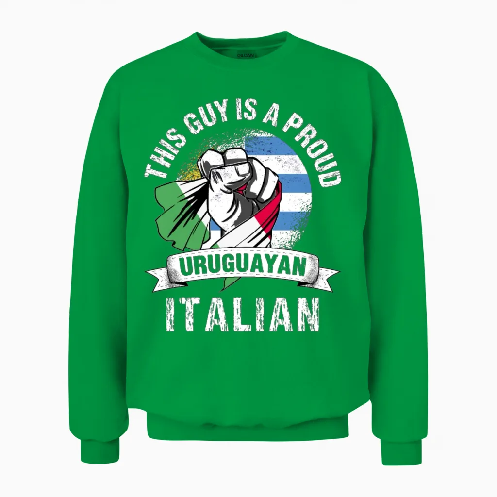Uruguay Flag Italy Grown Men Boys Guy Citizen Unisex Sweatshirt in Irish Green