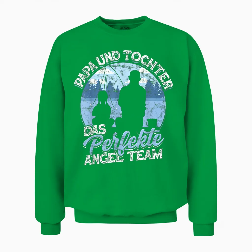 Papa & Tochter Das Perfekte Angel Team Fischen Angeln Angler Unisex Sweatshirt in Irish Green