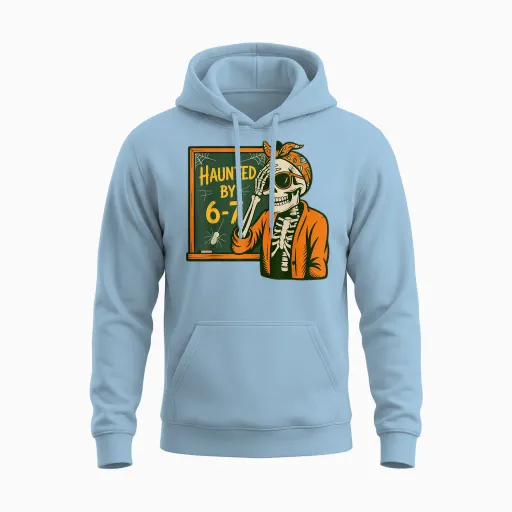 Haunted by 6-7 Teacher 67 Halloween Skeleton Six Seven Unisex Hoodie - Light Blue