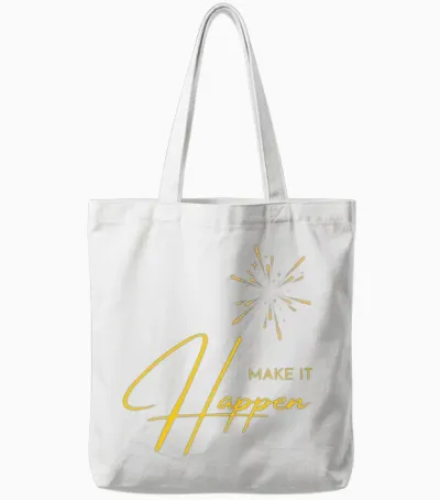 Make It Happen Tote Bags - White
