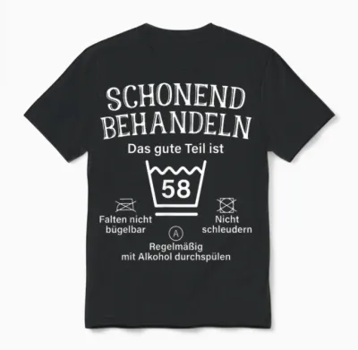T-Shirt with German Text 58 "das Gute Teil Ist 58" [german Language], Black Unisex T-Shirt - Black
