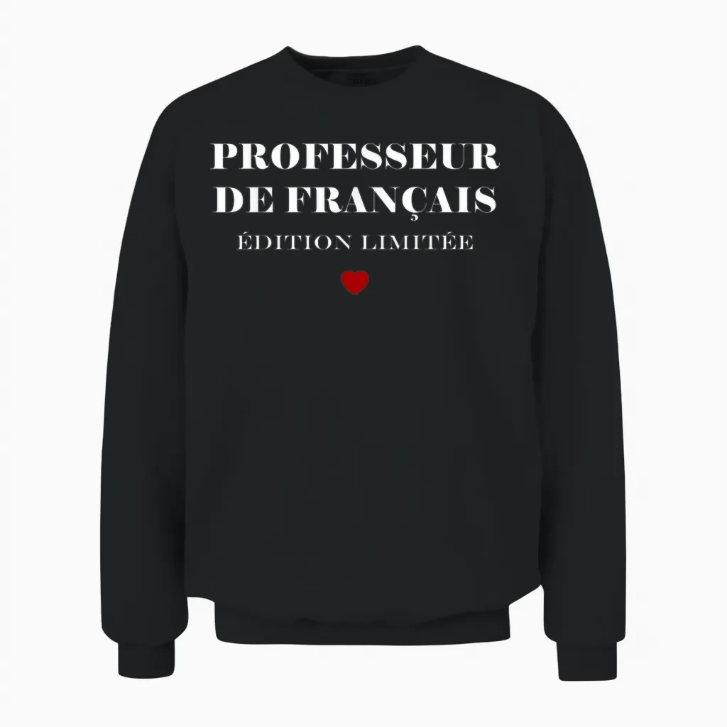 Funny French Teacher Super Edition French Teacher T-Shirt, Black, S Unisex Sweatshirt in Black