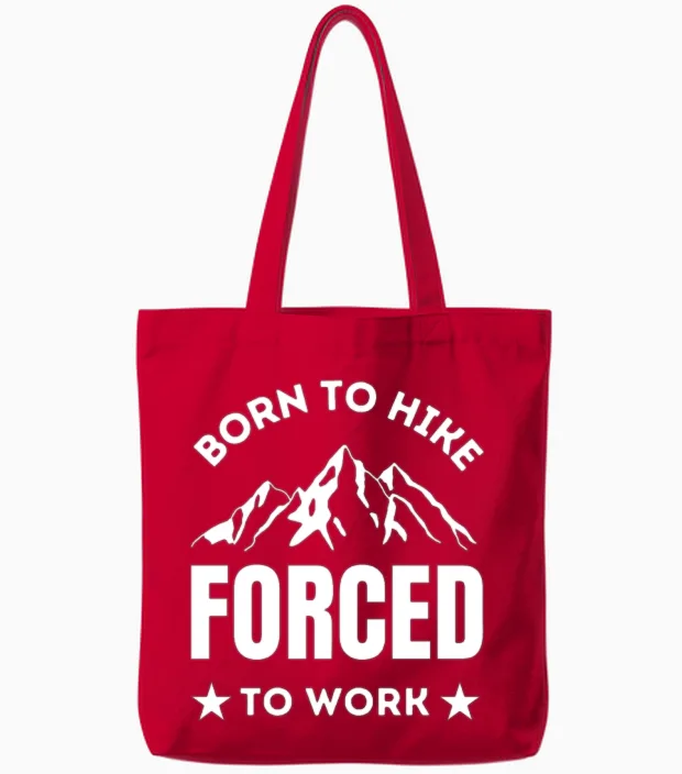 Born to Hike Forced to Work Hiking Lover Tote Bags in Red
