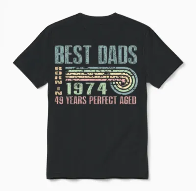 Best Dads Are Born in 1974 49 Years Old 49th Unisex T-Shirt - Black