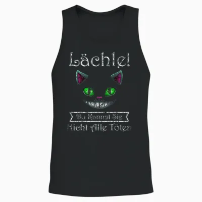 Smile Du Kannst Sie Nicht Alle Töten Cheshire Cat T-Shirt, Black Unisex Tank Top - Black
