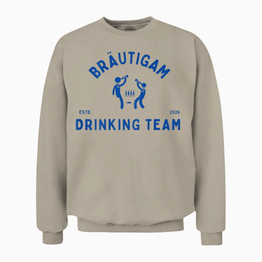 Bräutigam Drinking Team Jga Junggesellenabschied Party Motiv Unisex Sweatshirt in Sand