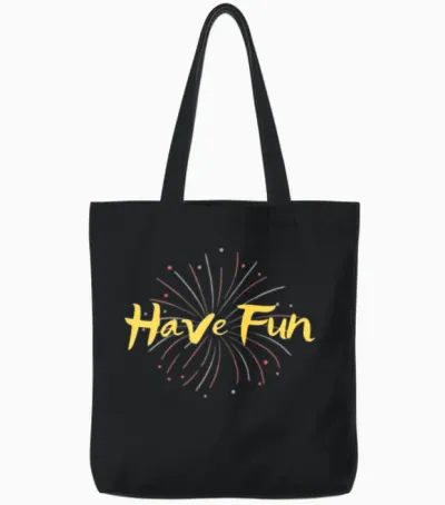 Have Fun! Tote Bags - Black