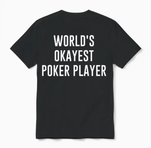 Funny Poker World S Okayest Poker Player Gift Poke Unisex T-Shirt in Black