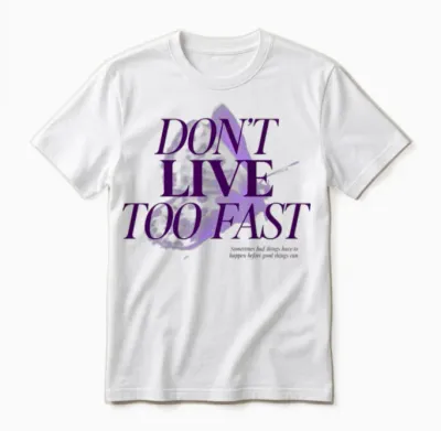Dont Live to Fast Unisex T-Shirt - White
