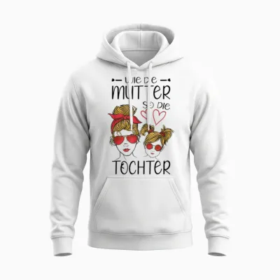 Wie Die Mutter So Die Tochter Mama Partnerlook Partneroutfit Unisex Hoodie - White