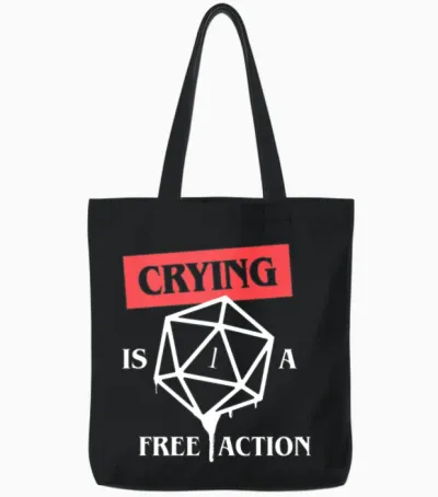 Crying Is a Free Action Funny Critical Fail Funny Tote Bags - Black