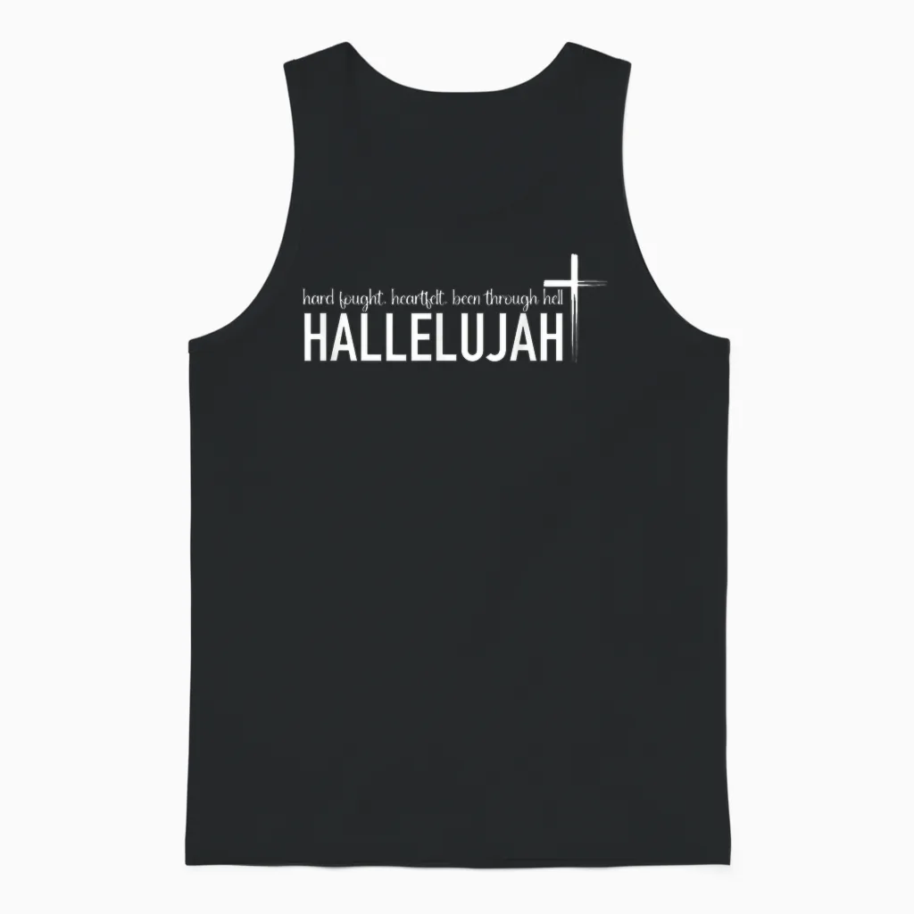 Hard Fought Heartfelt Been Through Hell Hallelujah Christian Unisex Tank Top in Black