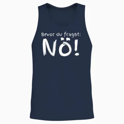 Bevor Du Fragst Nö T-Shirt, Black, S Unisex Tank Top - Navy