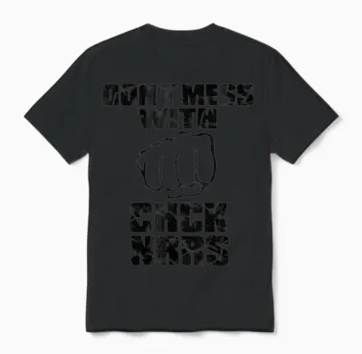 Don't Mess with Chck Nrrs Unisex T-Shirt - Black