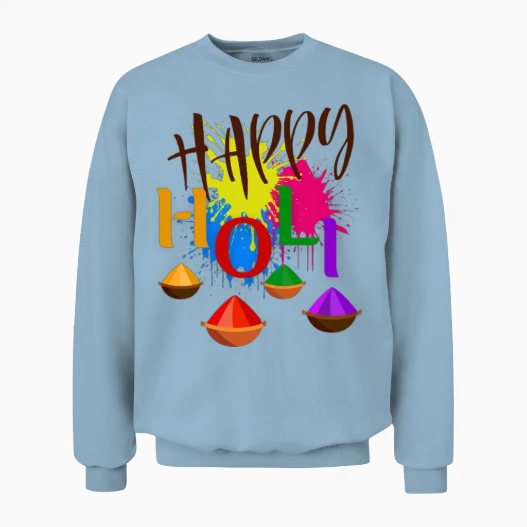 Happy Holi β Festival of Colors Celebration Design Unisex Sweatshirt in Light Blue