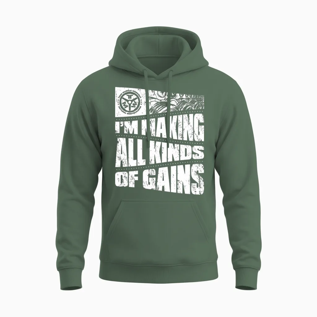 Making All Kinds of Gains Unisex Hoodie in Military Green