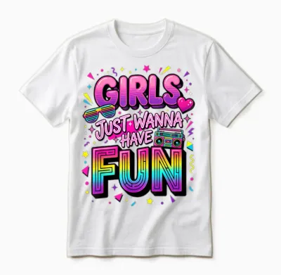 Girls Just Wanna Have Fun Retro 80er Jahre Unisex T-Shirt - White