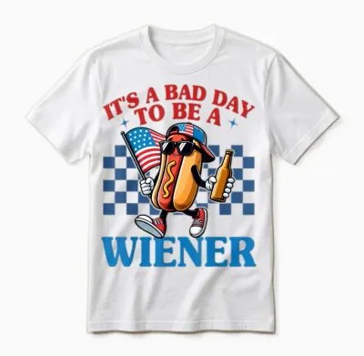Retro Funny Its a Bad Day to Be a Wiener Hot Dog 4th of July Unisex T-Shirt - White