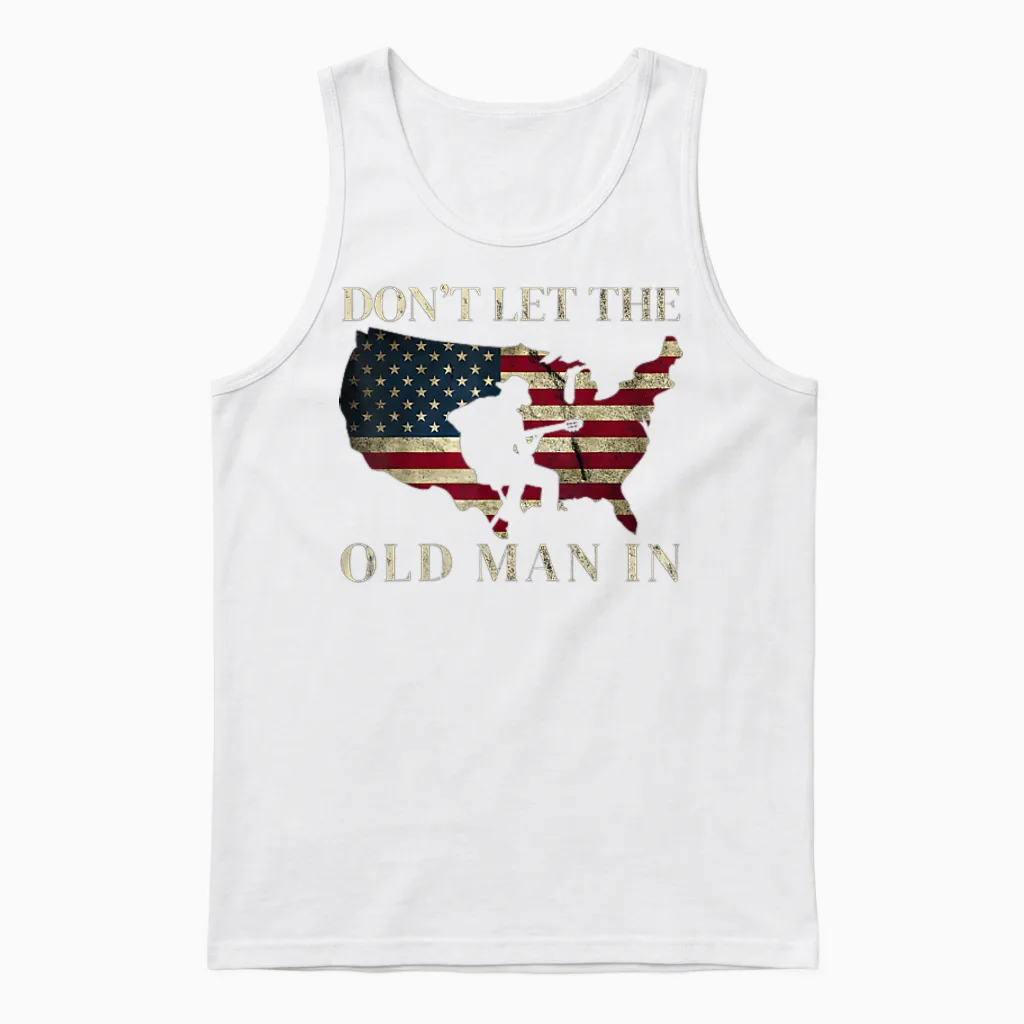 (2 Sided) Don't Let the Old Man in Vintage American Unisex Tank Top in White