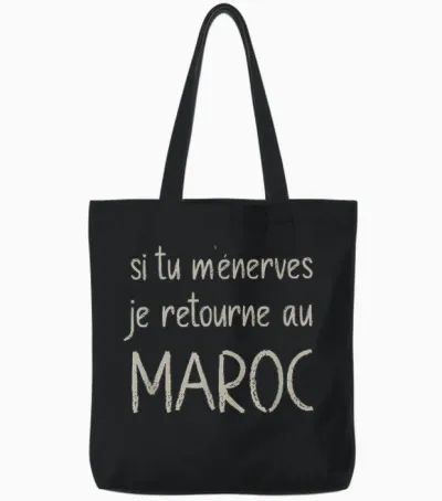 Si Tu M'énerves Je Retourne Au Maroc Humour Arabe Funny Tote Bags - Black