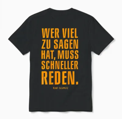 Ralf Schmitz -Rückenprint: Wer Viel Zu Sagen Hat Spruch Fun Unisex T-Shirt - Black