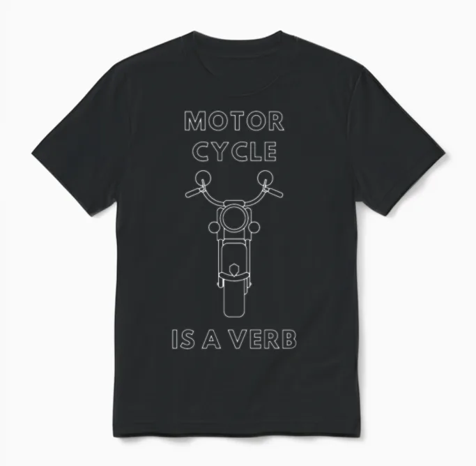 Motorcycle Is a Verb Motorcycles Unisex T-Shirt in Black