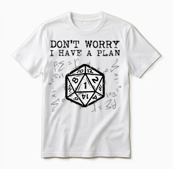 Rpg Gamer Dont Worry I Have Plan Funny Men Boys Unisex T-Shirt in White