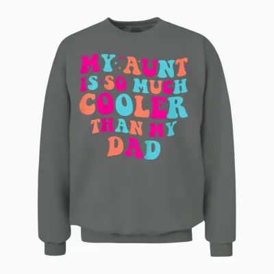Retro Groovy My Aunt Is So Much Cooler Than My Dad Unisex Sweatshirt - Graphite Heather