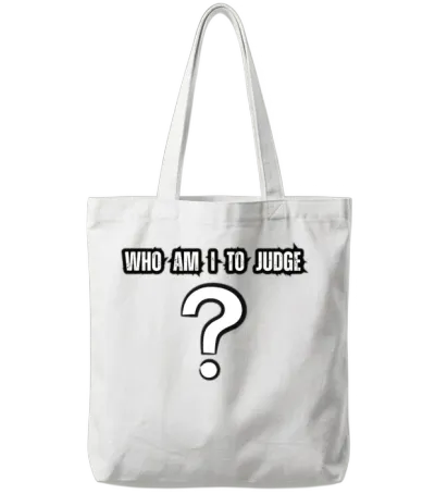 Who Am I to Judge ? Pope Francis Tote Bags - White