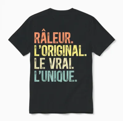 Humor Râleur the Original the True the Unique Man Vintage T-Shirt, Black, S Unisex T-Shirt - Black