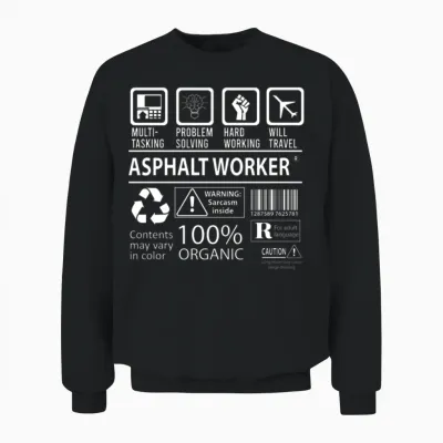 Asphalt Worker T Shirt - Multitasking Job Gift Ite Unisex Sweatshirt - Black