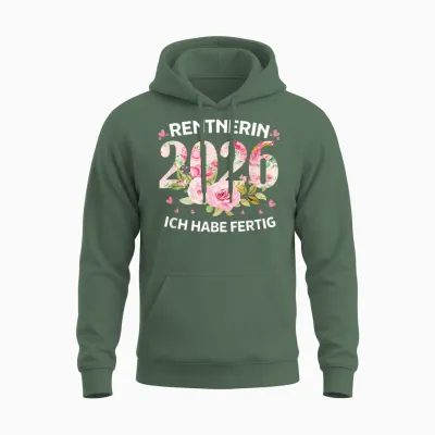Rentnerin 2026 Ich Habe Fertig Unisex Hoodie - Military Green