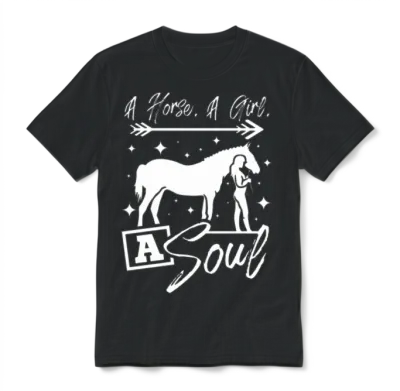 A Horse a Girl a Soul Horse Lover Unisex T-Shirt - Black