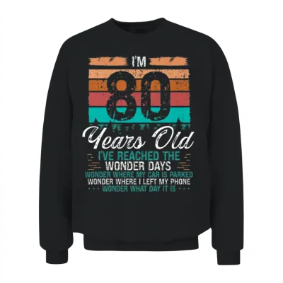 80th Birthday Idea Birthdays Retro 80 Years Old Unisex Sweatshirt - Black