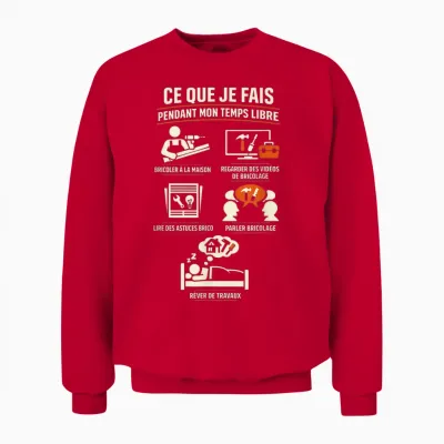 Bricolage Cadeau Homme Bricoleur Humour Temps Libre Travaux Unisex Sweatshirt - Red