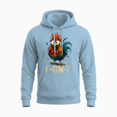 F Caw F Rooster Funny Bird Fcawf Chicken Whisperer Fawk Off Unisex Hoodie - Light Blue