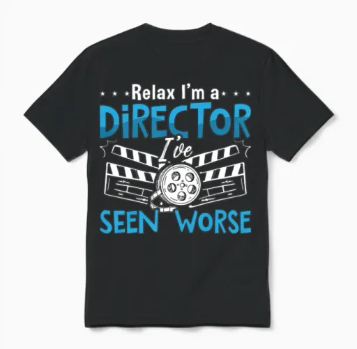 Film Director Relax I'm a Director Cinematographer Unisex T-Shirt in Black