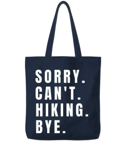 Sorry Can't Hiking Bye Funny Hiking Lovers Hiker Tote Bags - Navy